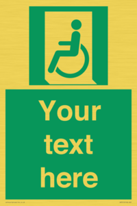 Custom sign safe condition emergency exit for people unable to walk or with walking impairment left